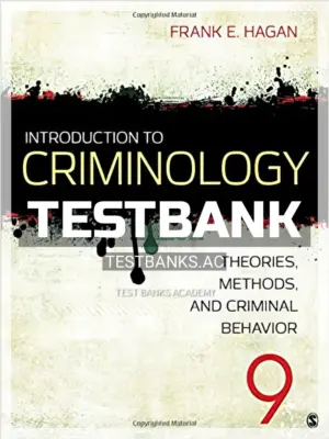 Test Bank for Introduction to Criminology Theories Methods and Criminal Behavior 9th Edition by Hagan
