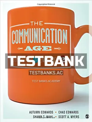 Test Bank for Communication Age Connecting and Engaging 2nd Edition by Edwards