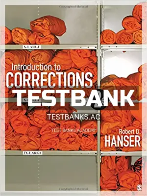 Test Bank for Introduction to Corrections 2nd Edition by Hanser