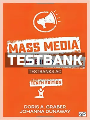 Test Bank for Mass Media and American Politics 10th Edition by Graber