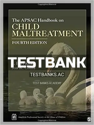 Test Bank for APSAC Handbook on Child Maltreatment 4th Edition by Klika