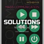 Solutions Manual for Mass Communication Living in a Media World 6th Edition by Hanson