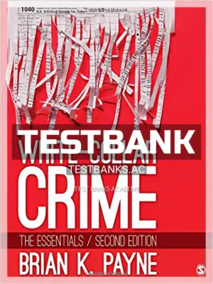 Test Bank for White Collar Crime The Essentials 2nd Edition by Payne
