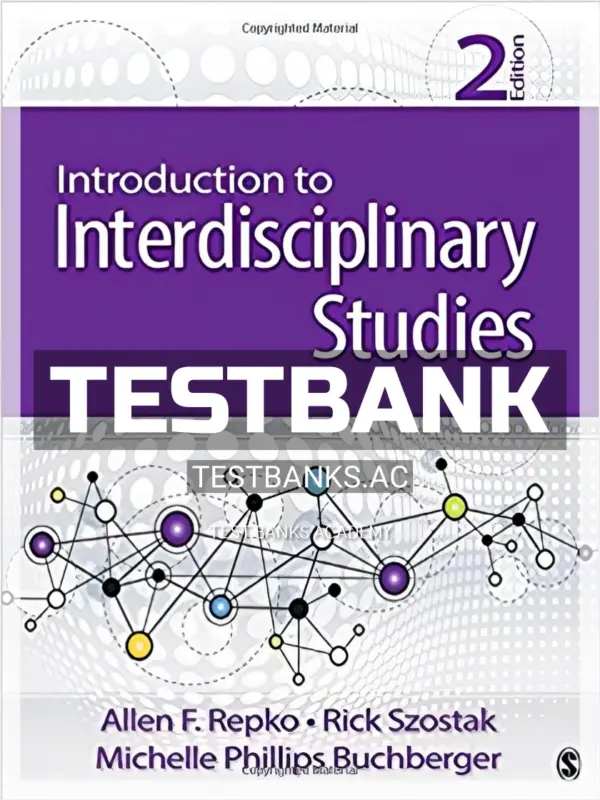 Test Bank for Introduction to Interdisciplinary Studies 2nd Edition by Repko