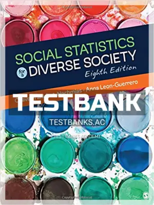 Test Bank for Social Statistics for a Diverse Society 8th Edition by Frankfort Nachmias