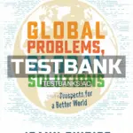 Test Bank for Global Problems Global Solutions Prospects for a Better World 1st Edition by Chirico