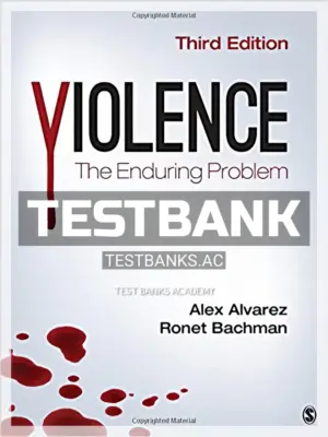 Test Bank for Violence The Enduring Problem 3rd Edition by Alvarez
