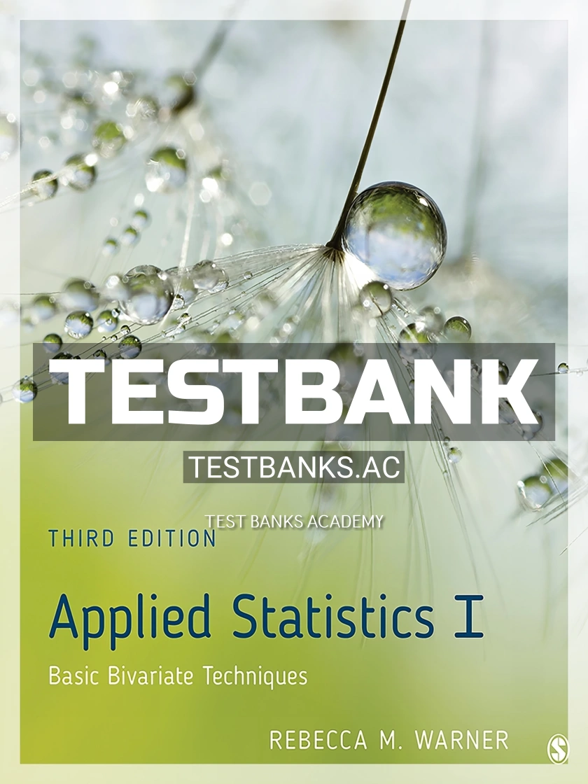 9781506352800-TEST-BANK Test Bank for Applied Statistics I Basic Bivariate Techniques 3rd Edition by Warner