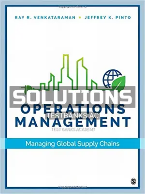 Solutions Manual for Operations Management Managing Global Supply Chains 1st Edition by Venkataraman