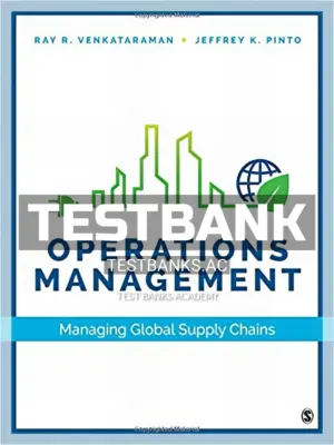 Test Bank for Operations Management Managing Global Supply Chains 1st Edition by Venkataraman
