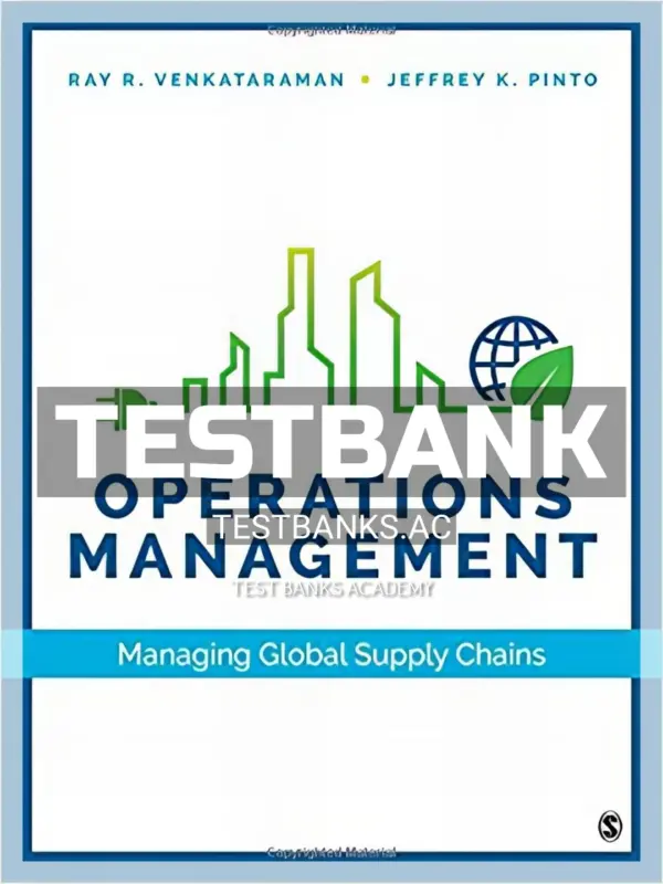 Test Bank for Operations Management Managing Global Supply Chains 1st Edition by Venkataraman