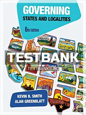 Test Bank for Governing States and Localities 6th Edition by Smith