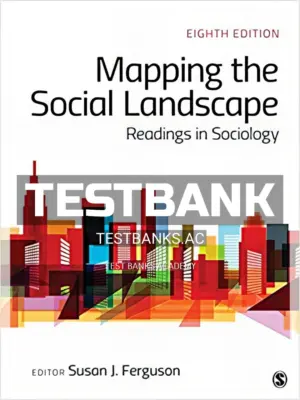 Test Bank for Mapping the Social Landscape Readings in Sociology 8th Edition by Ferguson