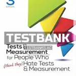 Test Bank for Tests and Measurement for People Who (Think They) Hate Tests and Measurement 3rd Edition by Salkind