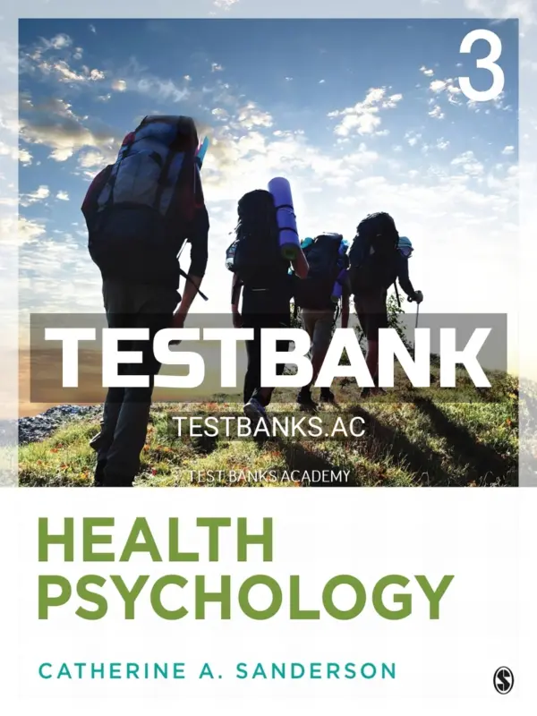 Test Bank for Health Psychology Understanding the Mind-Body Connection 3rd Edition by Sanderson