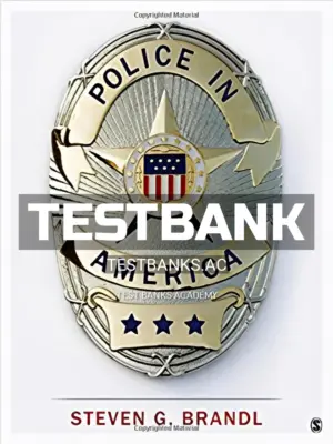 Test Bank for Police in America 1st Edition by Brandl