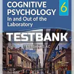 Test Bank for Cognitive Psychology In and Out of the Laboratory 6th Edition by Galotti