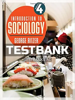 Test Bank for Introduction to Sociology 4th Edition by Ritzer