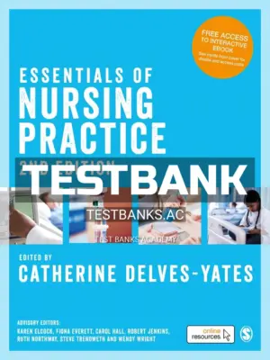 Test Bank for Essentials of Nursing Practice 2nd Edition by Delves-Yates