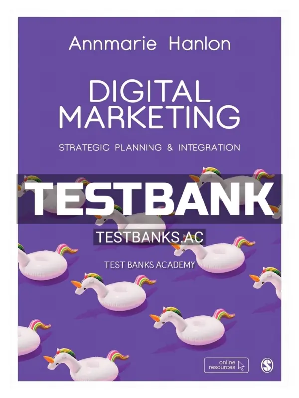 Test Bank for Digital Marketing Strategic Planning & Integration 1st Edition by Hanlon
