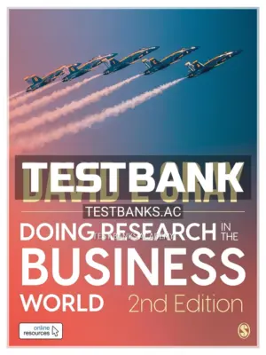 Test Bank for Doing Research in the Business World 2nd Edition by Gray