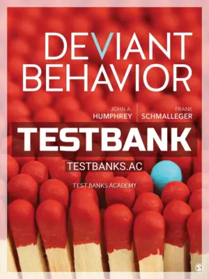 Test Bank for Deviant Behavior 1st Edition by Humphrey