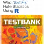 Test Bank for Statistics for People Who Think They Hate Statistics Using R 1st Edition by Salkind
