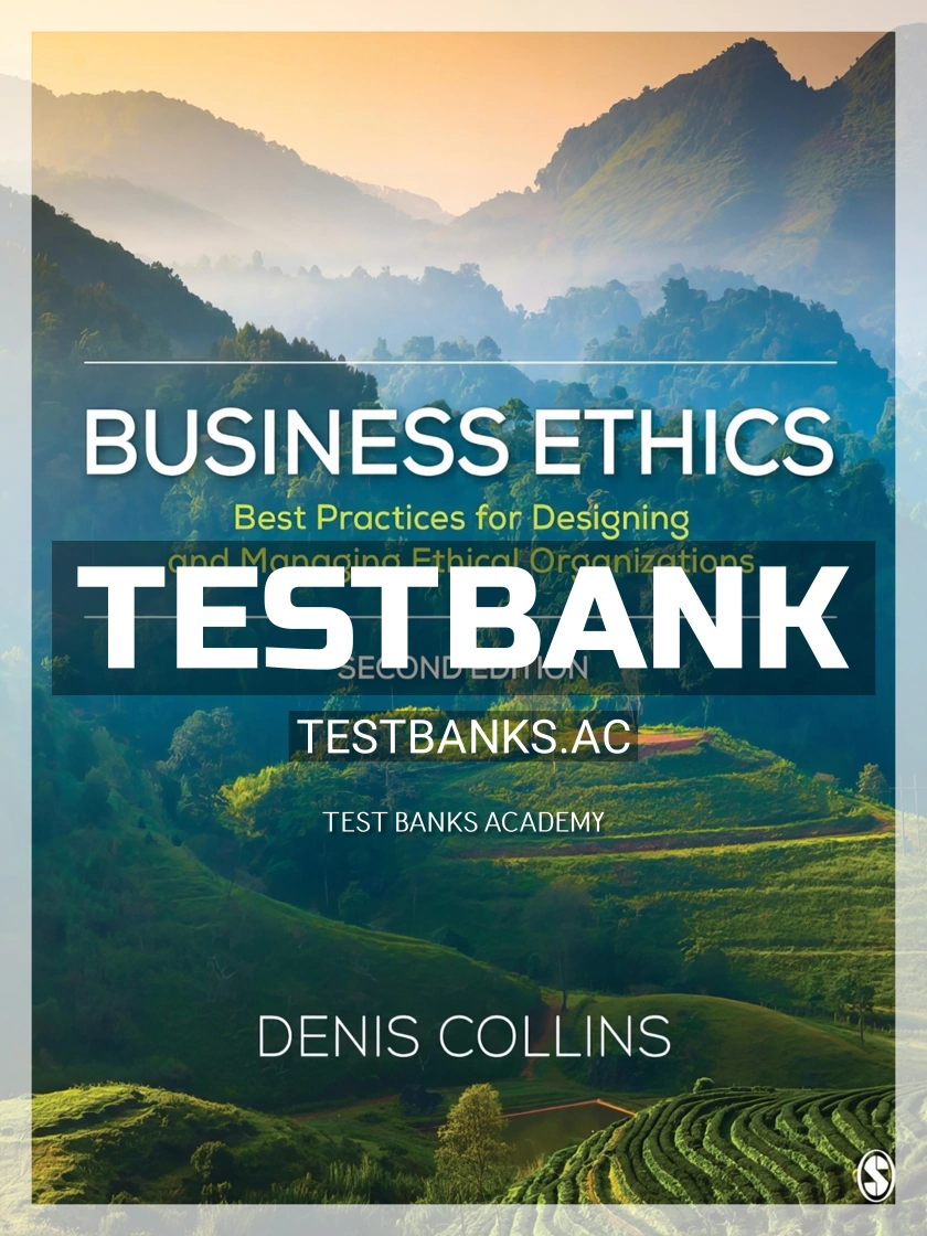 9781544324616-TEST-BANK Test Bank for Business Ethics 2nd Edition by Collins