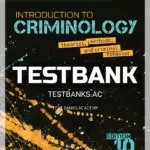 Test Bank for Introduction to Criminology Theories Methods and Criminal Behavior 10th Edition by Hagan