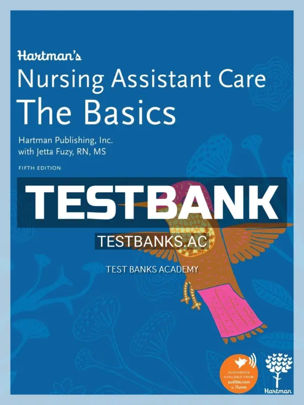 Test Bank for Hartman's Nursing Assistant Care The Basics 5th Edition by Fuzy