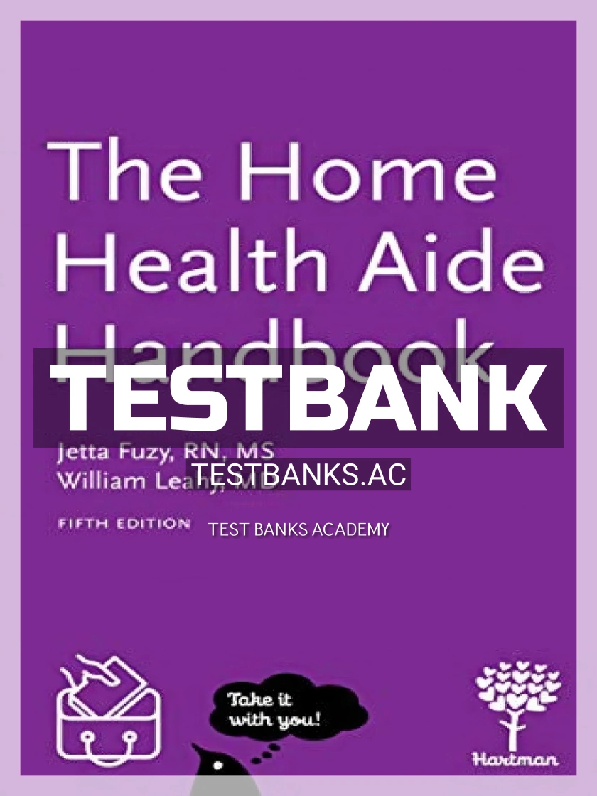 9781604251081-TEST-BANK Test Bank for Home Health Aide Handbook 5th Edition by Fuzy