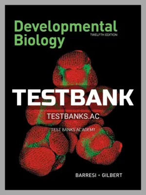 Test Bank for Developmental Biology 12th Edition by Barresi