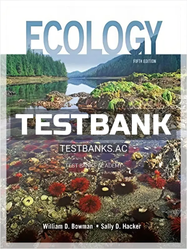 Test Bank for Ecology 5th Edition by Bowman