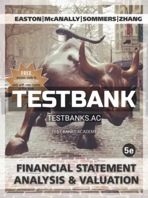Test Bank for Financial Statement Analysis & Valuation 5th Edition by Easton