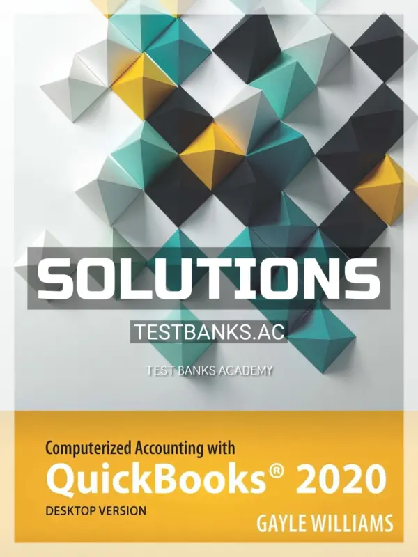 Solutions Manual for Computerized Accounting with QuickBooks 2020 1st Edition by Williams