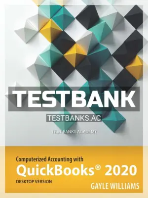 Test Bank for Computerized Accounting with QuickBooks 2020 1st Edition by Williams
