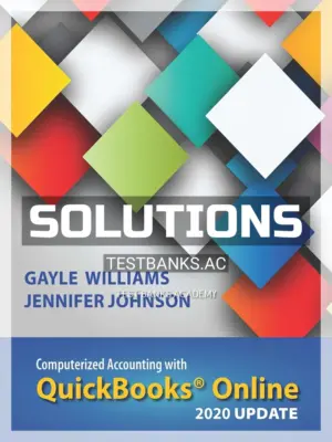 Solutions Manual for Computerized Accounting with QuickBooks Online 4th Edition by Williams