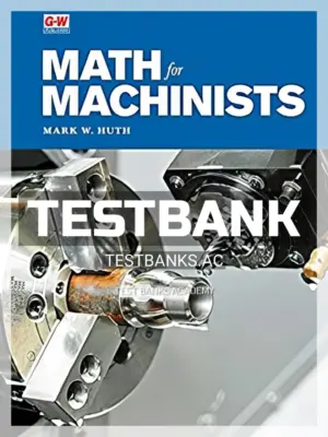 Test Bank for Math for Machinists 1st Edition by Huth