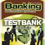 Test Bank for Banking and Financial Systems 2nd Edition by Kids