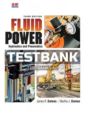 Test Bank for Fluid Power Hydraulics and Pneumatics 3rd Edition by Daines