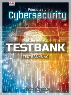 Test Bank for Principles of Cybersecurity 1st Edition by Lavender