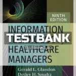 Test Bank for Information Technology for Healthcare Managers 9th Edition by Glandon