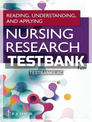 Test Bank for Reading Understanding and Applying Nursing Research 6th Edition by Fain