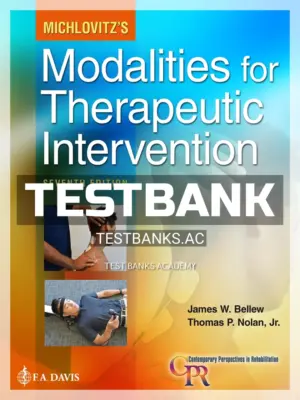 Test Bank for Michlovitzs Modalities for Therapeutic Intervention 7th Edition by Bellew