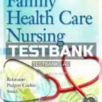 Test Bank for Family Health Care Nursing 7th Edition by Robinson