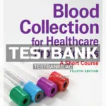 Test Bank for Blood Collection for Health Professionals 4th Edition by Di Lorenzo