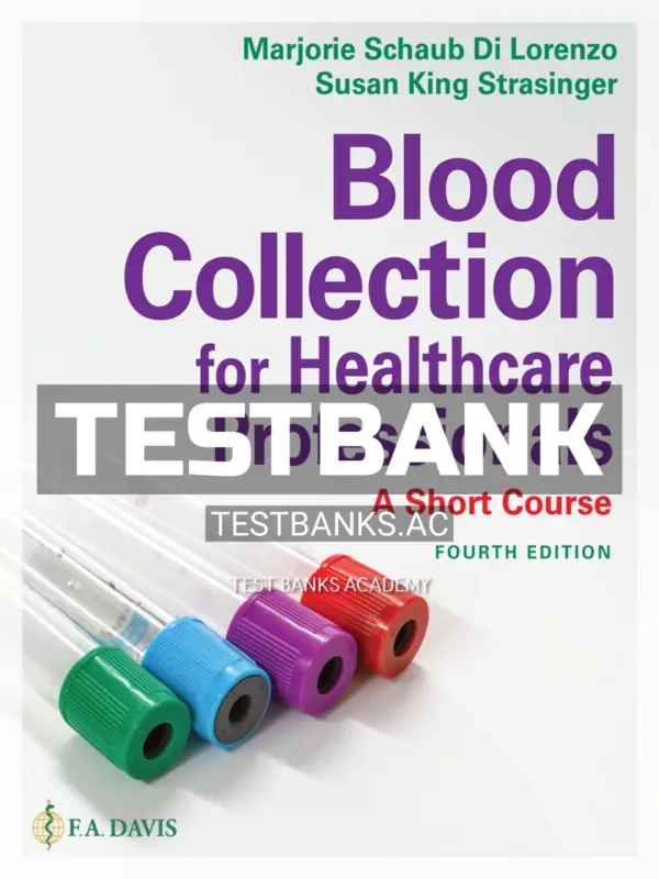 Test Bank for Blood Collection for Health Professionals 4th Edition by Di Lorenzo