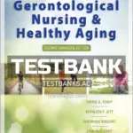 Test Bank for Ebersole and Hess' Gerontological Nursing and Healthy Aging in Canada 2nd CA Edition by Touhy