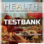 Test Bank for Health and Health Care Delivery in Canada 3rd CA Edition by Thompson