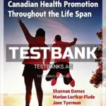 Test Bank for Edelman and Kudzma’s Canadian Health Promotion Throughout the Life Span 1st CA Edition by Dames